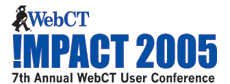 2005 WebCT Annual Conference: You have to be there!